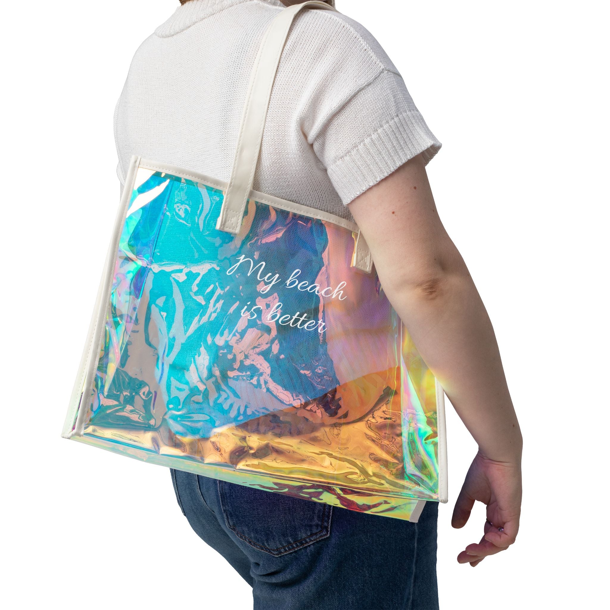 Holographic Beach Tote Bag — "My Beach Is Better" Iridescent Clear Beach Bag