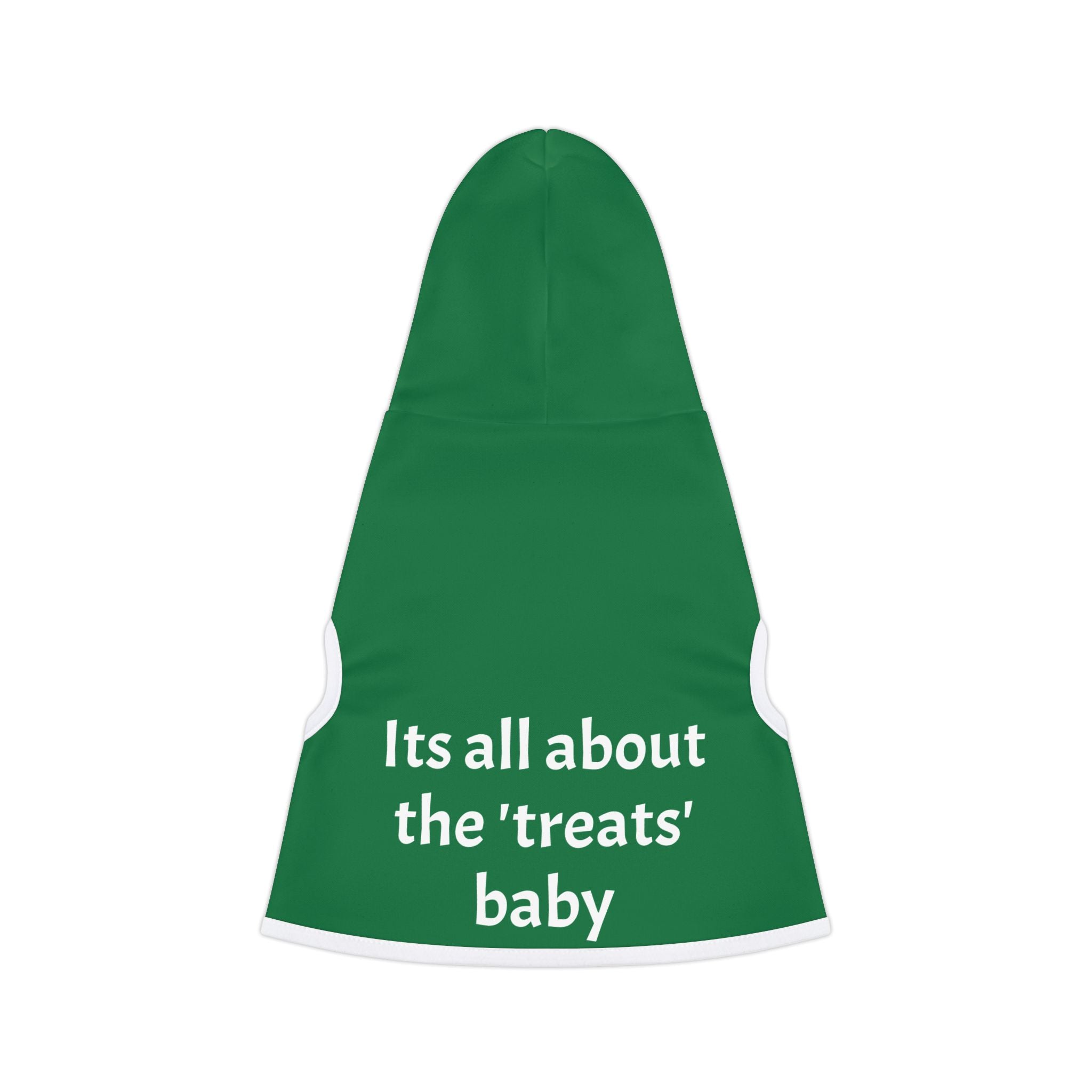 Pet Hoodie — "It's All About the 'Treats' Baby" Green Dog Hoodie